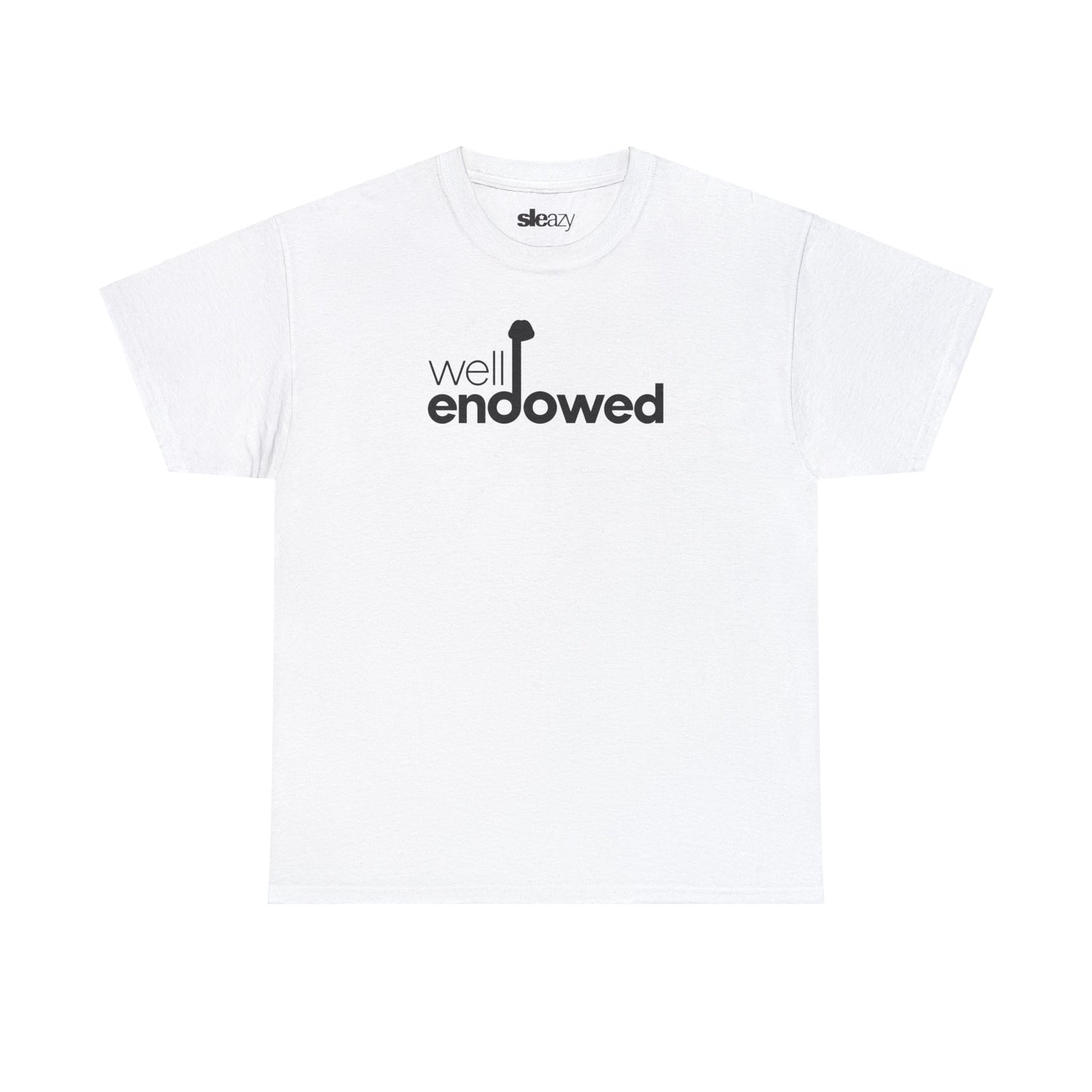 "Well Endowed" T-shirt