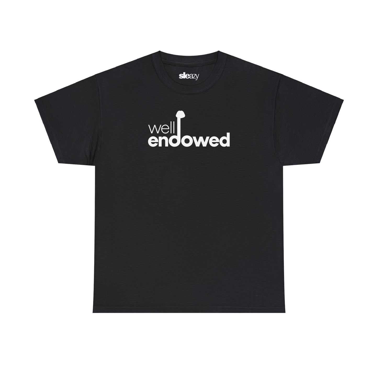 "Well Endowed" T-shirt